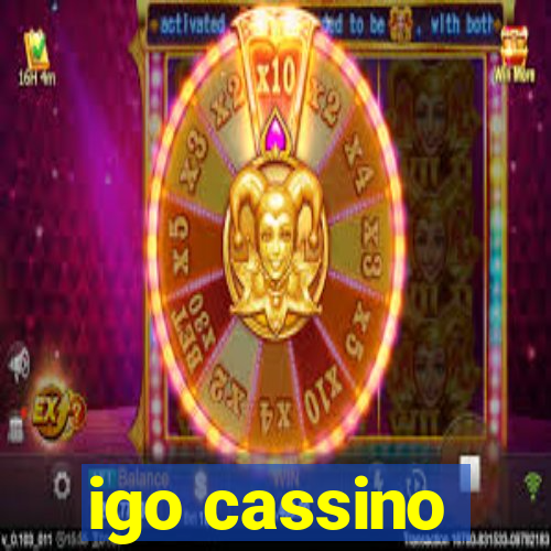 igo cassino